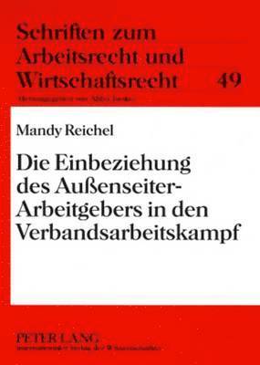 bokomslag Die Einbeziehung Des Auenseiter-Arbeitgebers in Den Verbandsarbeitskampf