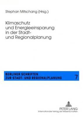 Stephan Mitschang - Klimaschutz Und Energieeinsparung in Der Stadt- Und Regionalplanung, Häftad