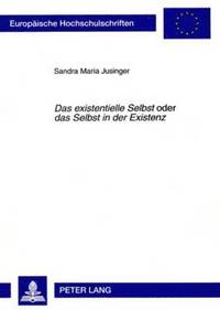 bokomslag «Das Existentielle Selbst» Oder «Das Selbst in Der Existenz»