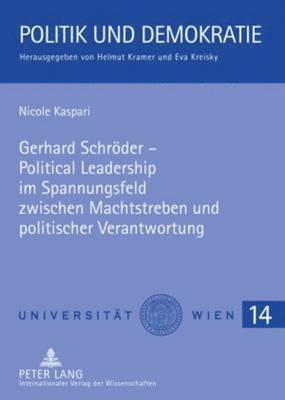 bokomslag Gerhard Schroeder - Political Leadership Im Spannungsfeld Zwischen Machtstreben Und Politischer Verantwortung