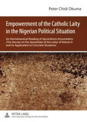 Empowerment of the Catholic Laity in the Nigerian Political Situation 1