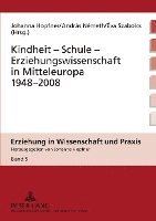 bokomslag Kindheit - Schule - Erziehungswissenschaft in Mitteleuropa 1948-2008