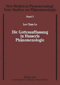 bokomslag Die Gottesauffassung in Husserls Phaenomenologie