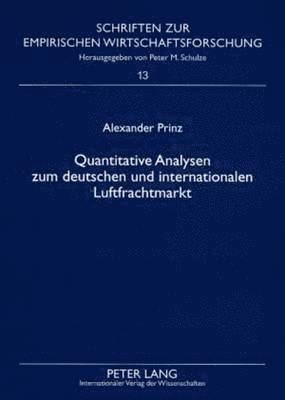 bokomslag Quantitative Analysen Zum Deutschen Und Internationalen Luftfrachtmarkt