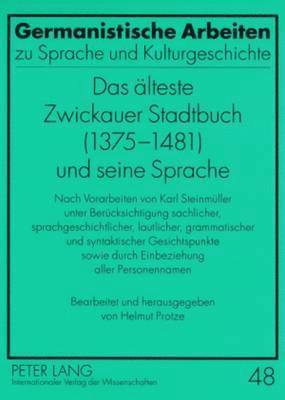 Das Aelteste Zwickauer Stadtbuch (1375-1481) Und Seine Sprache
