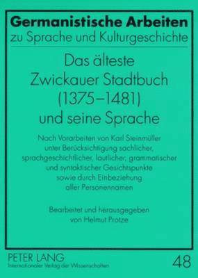 Das Aelteste Zwickauer Stadtbuch (1375-1481) Und Seine Sprache 1