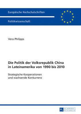 Politik Der Volksrepublik China in Lateinamerika Von 1990 Bis 2010
