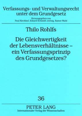 Die Gleichwertigkeit Der Lebensverhaeltnisse - Ein Verfassungsprinzip Des Grundgesetzes? 1