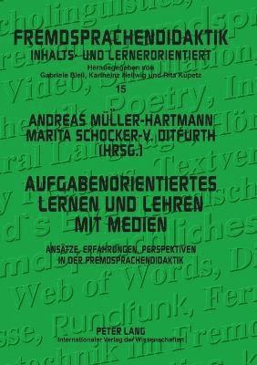 bokomslag Aufgabenorientiertes Lernen und Lehren mit Medien