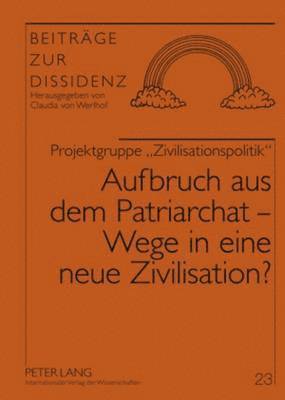 bokomslag Aufbruch Aus Dem Patriarchat - Wege in Eine Neue Zivilisation?