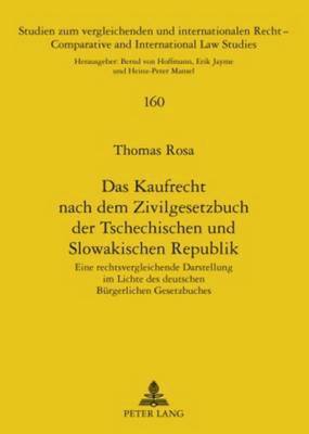 bokomslag Das Kaufrecht Nach Dem Zivilgesetzbuch Der Tschechischen Und Slowakischen Republik