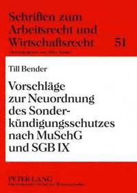 bokomslag Vorschlaege Zur Neuordnung Des Sonderkuendigungsschutzes Nach Muschg Und Sgb IX