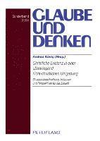 Andrea König, Andrea Konig, Karl-Heim-Gesellschaft E V - Christliche Existenz in einer ueberwiegend nicht-christlichen Umgebung- Christian Existence in a Predominantly Non-Christian Environment, Häftad