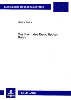 Das Recht Des Europaeischen Rates 1