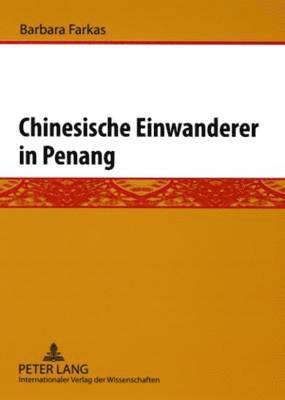 bokomslag Chinesische Einwanderer in Penang