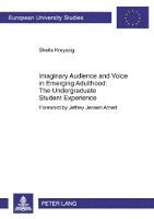 bokomslag Imaginary Audience and Voice in Emerging Adulthood: The Undergraduate Student Experience