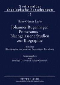 bokomslag Johannes Bugenhagen Pomeranus - Nachgelassene Studien Zur Biographie