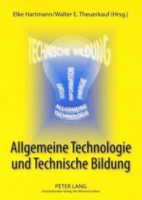 Elke Hartmann, Walter E Theuerkauf - Allgemeine Technologie Und Technische Bildung, Häftad