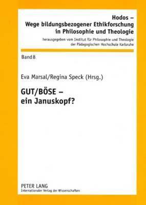 Institut Für Philosophie, Eva Marsal, Regina Speck, Institut Fur Philosophie - Gut / Boese - Ein Januskopf?, Häftad