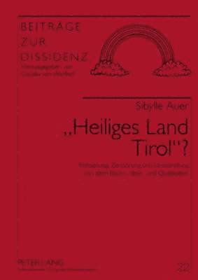 bokomslag Heiliges Land Tirol?