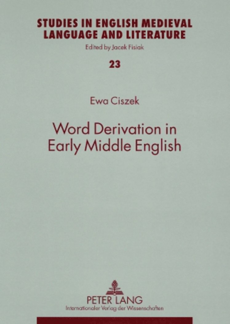 Ewa Ciszek, Jacek Fisiak - Word Derivation in Early Middle English, Häftad