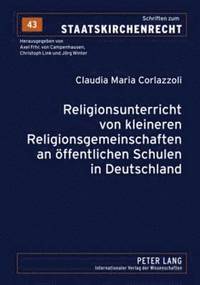 bokomslag Religionsunterricht Von Kleineren Religionsgemeinschaften an Oeffentlichen Schulen in Deutschland