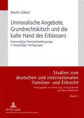 bokomslag Unmoralische Angebote, Grundrechtskitsch Und Die Kalte Hand Des Erblassers