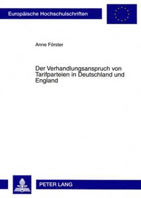 Der Verhandlungsanspruch Von Tarifparteien in Deutschland Und England 1