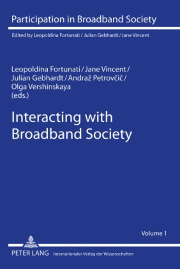 Leopoldina Fortunati, Jane Vincent, Julian Gebhardt - Interacting with Broadband Society, Inbunden