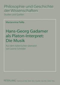 bokomslag Hans-Georg Gadamer ALS Platon-Interpret: Die Musik