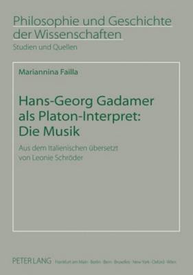 bokomslag Hans-Georg Gadamer ALS Platon-Interpret: Die Musik