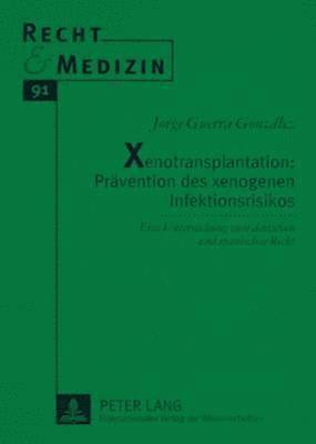 bokomslag Xenotransplantation: Praevention Des Xenogenen Infektionsrisikos