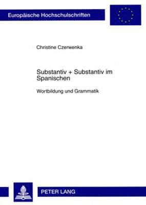 Substantiv + Substantiv Im Spanischen 1