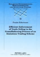 Efficient Enforcement of Truth-Telling in the Grandfathering Process of an Emissions Trading Scheme