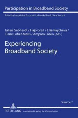 Experiencing Broadband Society 1