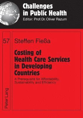 Costing of Health Care Services in Developing Countries 1