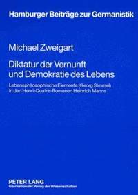 bokomslag Diktatur Der Vernunft Und Demokratie Des Lebens