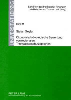 bokomslag Oekonomisch-Oekologische Bewertung Von Regionalen Trinkwasserschutzoptionen