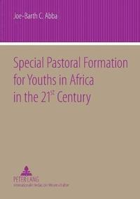 bokomslag Special Pastoral Formation for Youths in Africa in the 21 st Century