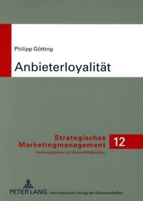 Philipp Götting, Roland Mattmüller - Anbieterloyalitaet, Häftad