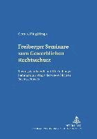 bokomslag Freiberger Seminare Zum Gewerblichen Rechtsschutz