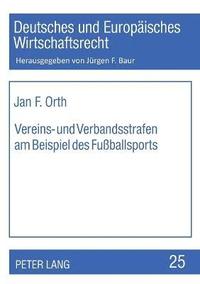 bokomslag Vereins- und Verbandsstrafen am Beispiel des Fuballsports