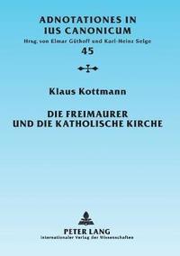 bokomslag Freimaurer und die katholische Kirche