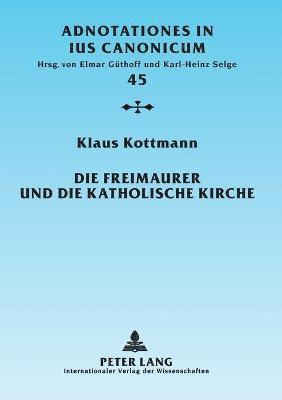 Klaus Kottmann - Freimaurer und die katholische Kirche, Häftad