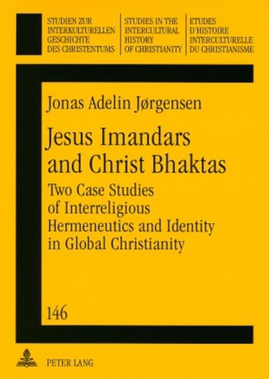 Jonas Adelin Jørgensen, Werner Ustorf - Jesus Imandars and Christ Bhaktas, Häftad