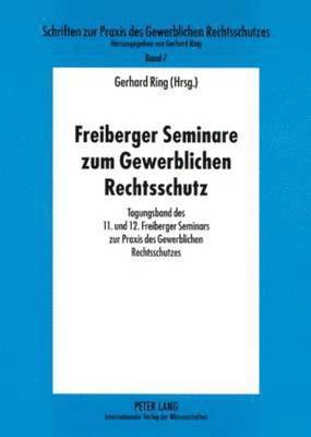 bokomslag Freiberger Seminare Zum Gewerblichen Rechtsschutz