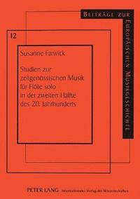 bokomslag Studien zur zeitgenoessischen Musik fuer Floete solo in der zweiten Haelfte des 20. Jahrhunderts
