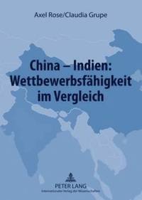 bokomslag China - Indien: Wettbewerbsfaehigkeit Im Vergleich