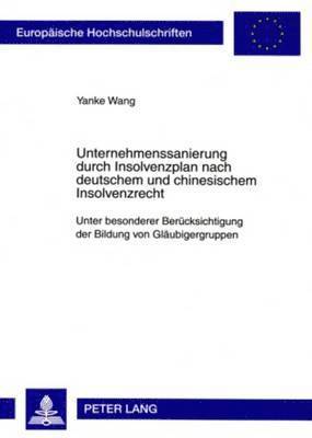 Unternehmenssanierung Durch Insolvenzplan Nach Deutschem Und Chinesischem Insolvenzrecht 1