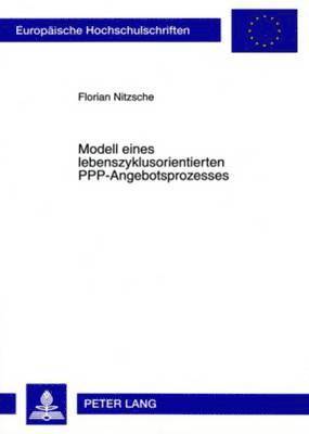 bokomslag Modell Eines Lebenszyklusorientierten Ppp-Angebotsprozesses